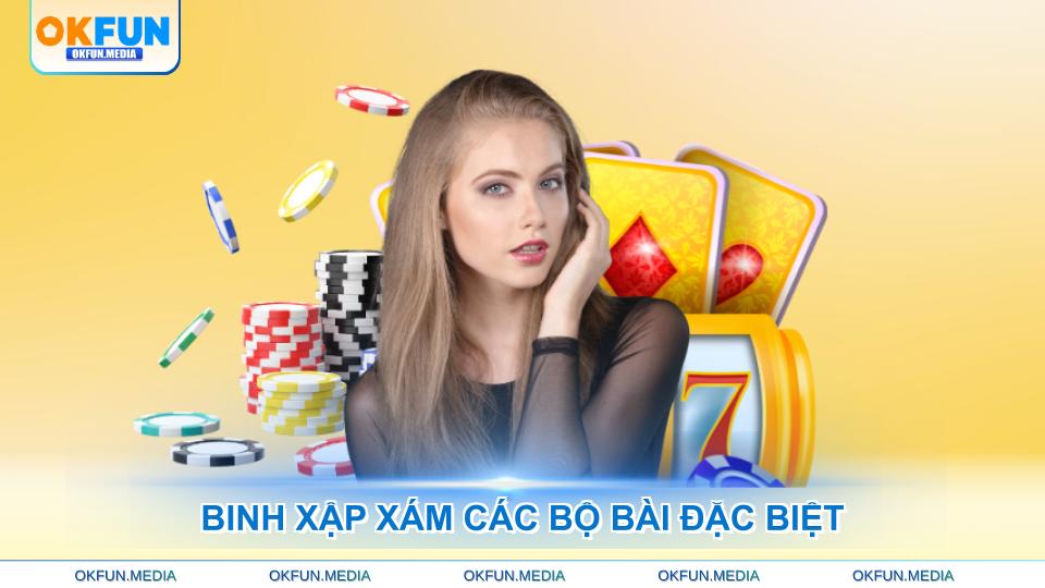 binh-xap-xam-cac-bo-bai-dac-biet